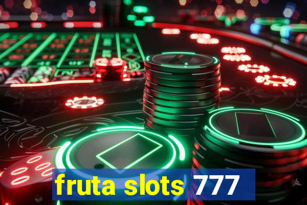 fruta slots 777 - mega jackpot